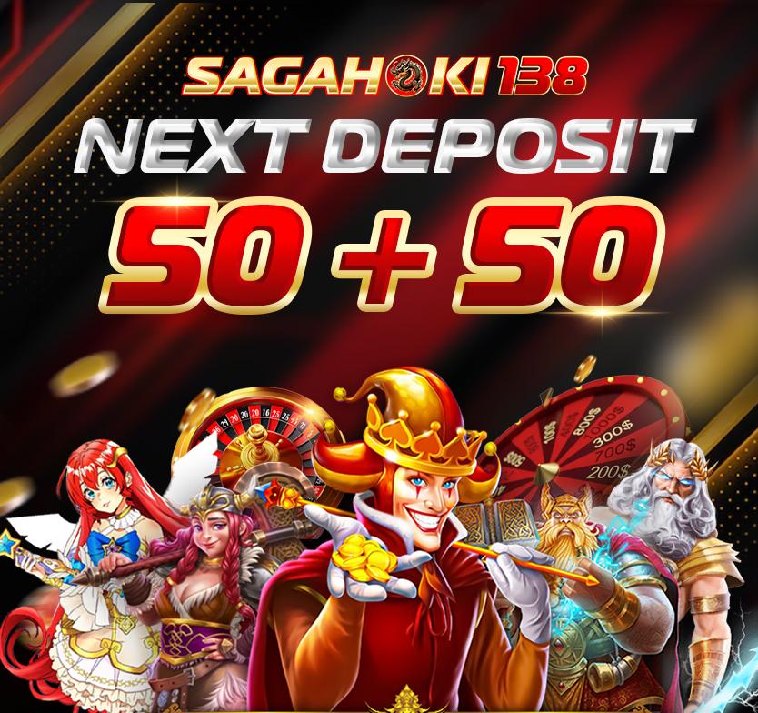 NEXT DEPOSIT 50 + 50 (SLOT ONLINE)