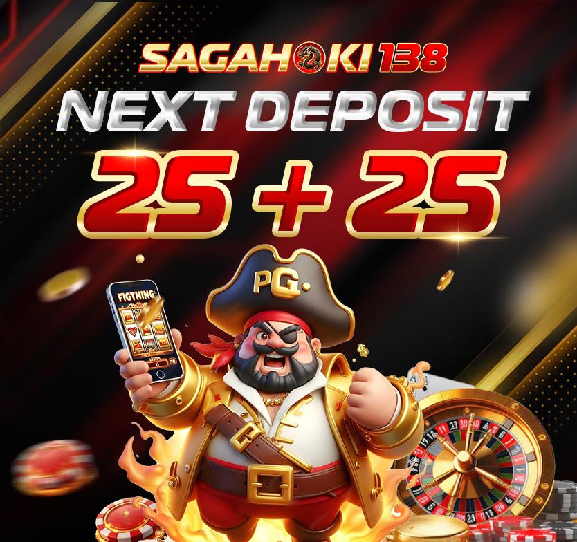 NEXT DEPOSIT 25 + 25 (SLOT ONLINE)